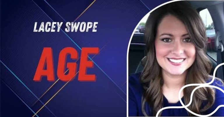 Lacey Swope, Age